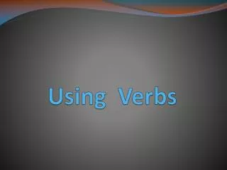 Using Verbs