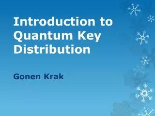 Introduction to Quantum Key Distribution