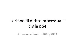 lezione di diritto processuale civile pp4