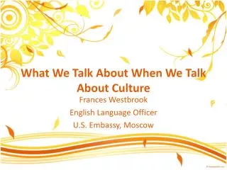 What We Talk About When We Talk About Culture