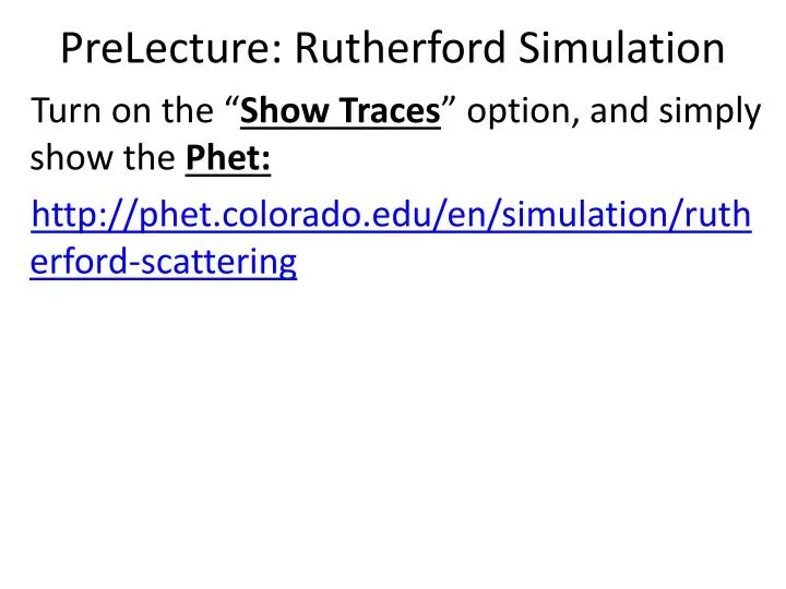 prelecture rutherford simulation