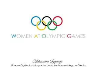 The only role of women’s p articipation in the Olympics ,