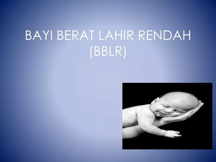 bayi berat lahir rendah bblr