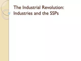 The Industrial Revolution: Industries and the SSPs