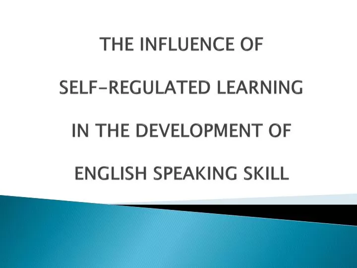 the influence of self regulated learning in the development of english speaking skill