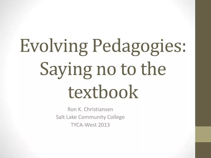evolving pedagogies saying no to the textbook
