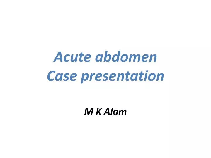 acute abdomen case presentation