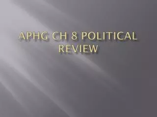 APHG Ch 8 Political Review