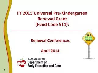 FY 2015 Universal Pre-Kindergarten Renewal Grant (Fund Code 511):