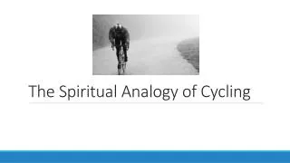 The Spiritual Analogy of Cycling