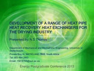 DEVELOPMENT OF A RANGE OF HEAT PIPE HEAT RECOVERY HEAT EXCHANGERS FOR THE DRYING INDUSTRY