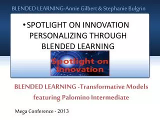 BLENDED LEARNING-Annie Gilbert &amp; Stephanie Bulgrin