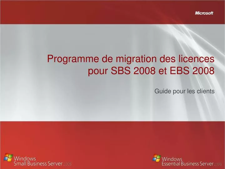 programme de migration des licences pour sbs 2008 et ebs 2008