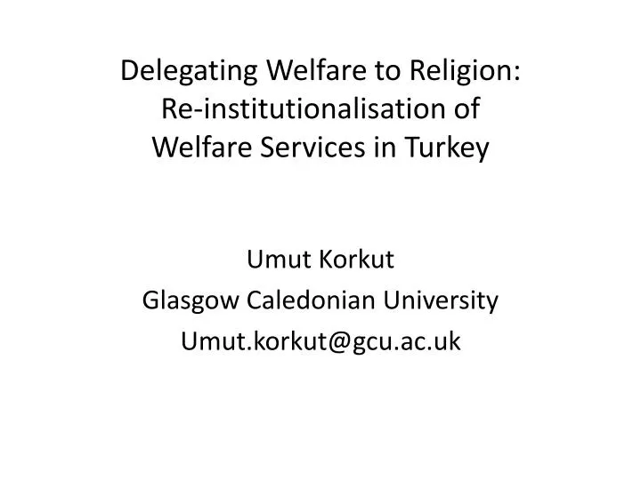 delegating welfare to religion re institutionalisation of welfare services in turkey