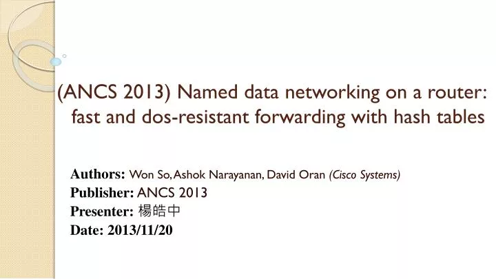 ancs 2013 named data networking on a router fast and dos resistant forwarding with hash tables