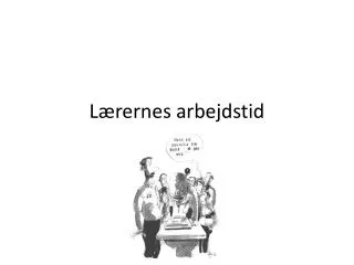 l rernes arbejdstid