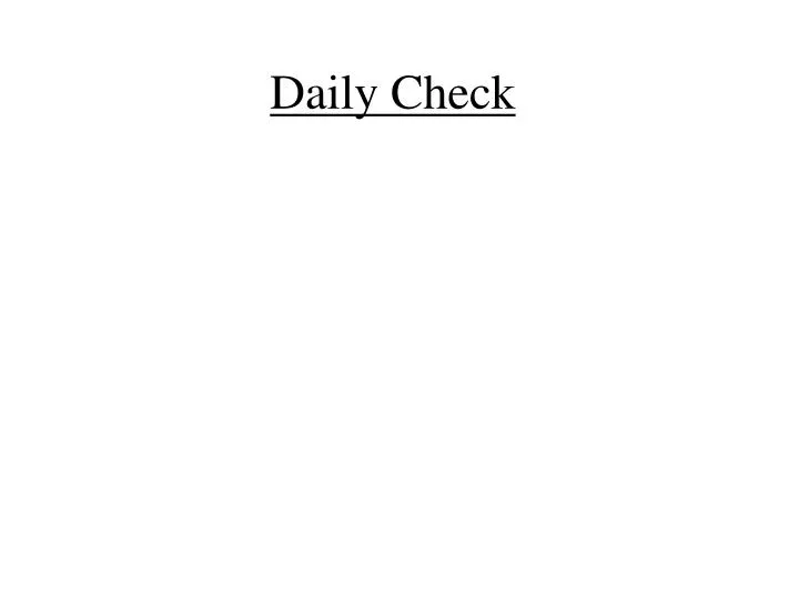daily check