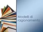 Modelli di ragionamento - slide 1