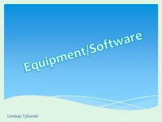 Equipment/Software