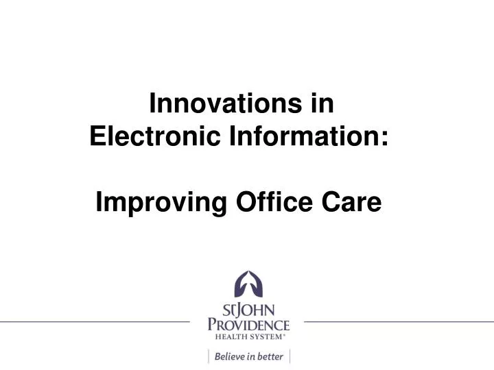 innovations in electronic information improving office care