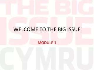 WELCOME TO THE BIG ISSUE