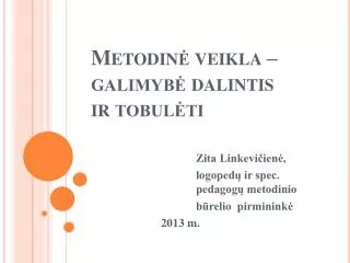 metodin veikla galimyb dalintis ir tobul ti