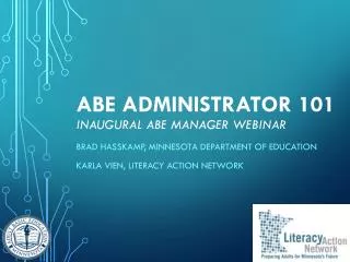 ABE Administrator 101 Inaugural ABE Manager Webinar