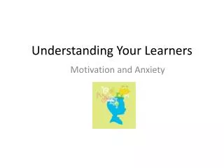 Understanding Your Learners