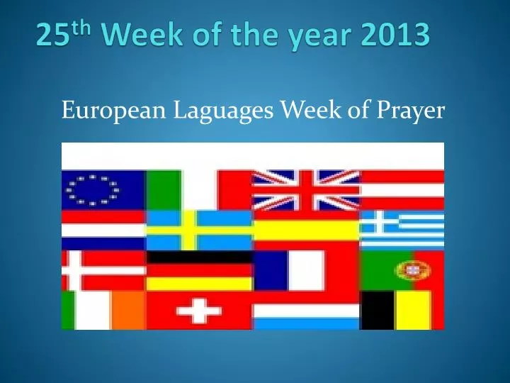 25 th week of the year 2013