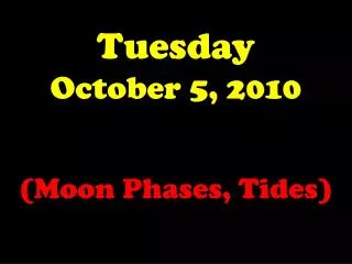 Tuesday October 5, 2010