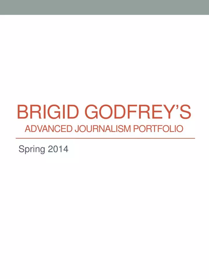 brigid godfrey s advanced journalism portfolio