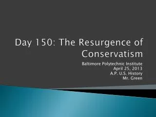 Day 150: The Resurgence of Conservatism