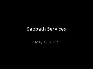 Sabbath Services