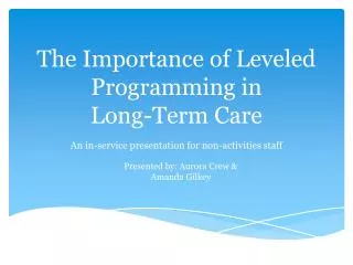 The Importance of Leveled Programming in Long-Term Care
