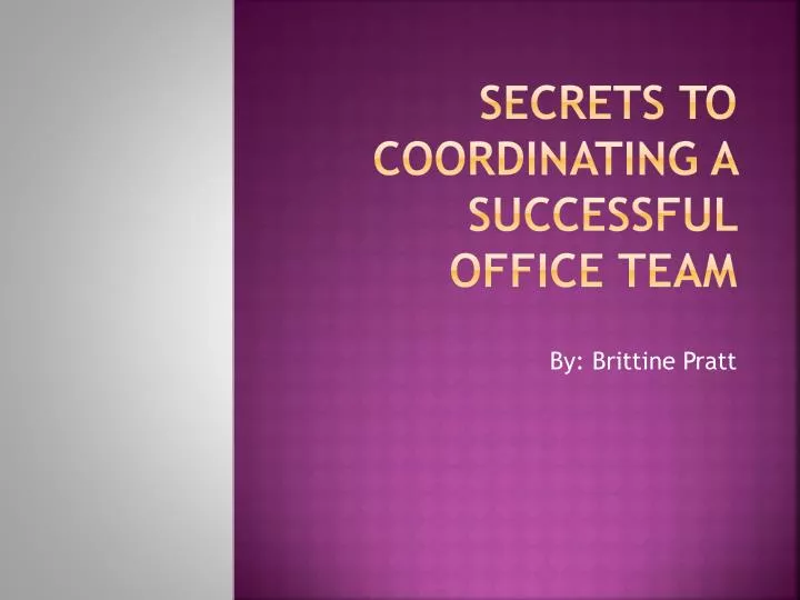secrets to coordinating a successful office team