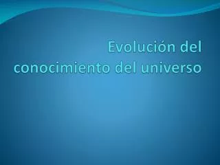 evoluci n del conocimiento del universo