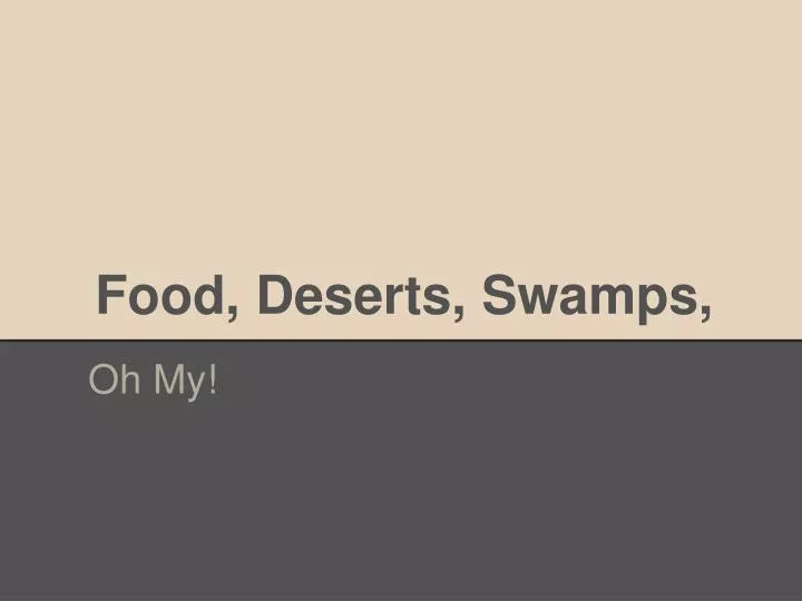food deserts swamps