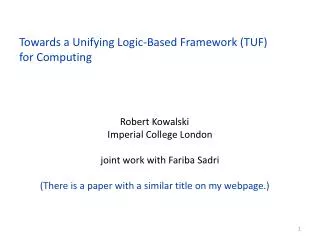 Towards a Unifying Logic-Based Framework ( TUF ) for Computing