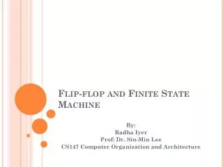 Flip-flop and Finite State Machine