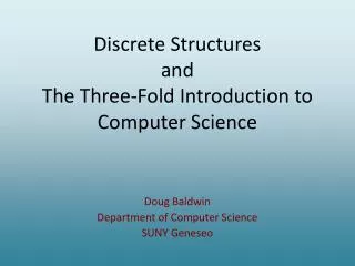 Discrete Structures and The Three-Fold Introduction to Computer Science