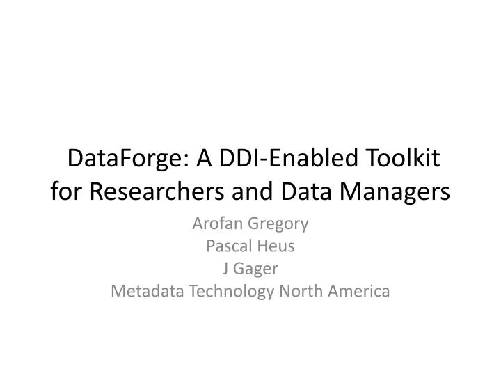 dataforge a ddi enabled toolkit for researchers and data managers