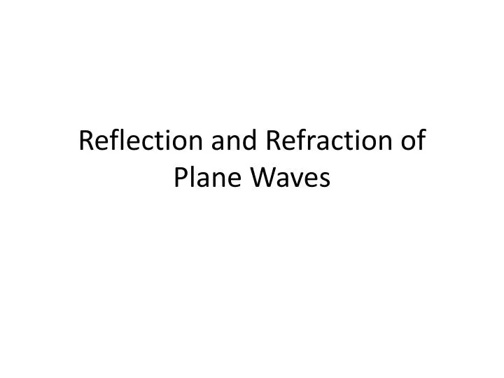 reflection and refraction of plane waves