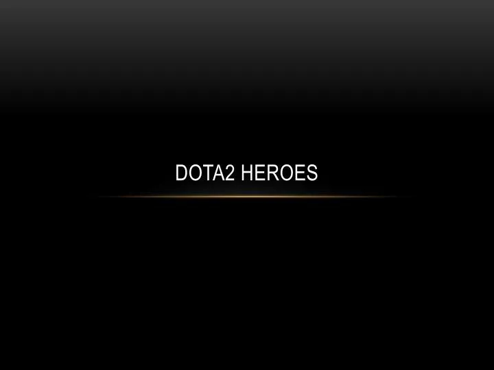 dota2 heroes