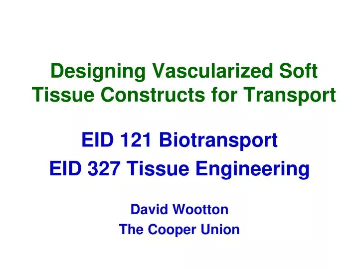 designing vascularized soft tissue constructs for transport