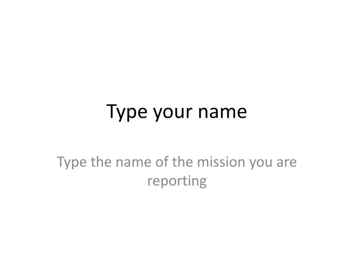 type your name