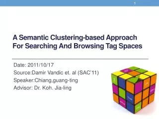 A Semantic Clustering-based Approach For Searching And Browsing Tag Spaces