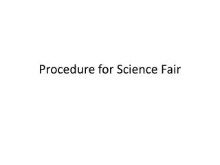 Procedure for Science Fair