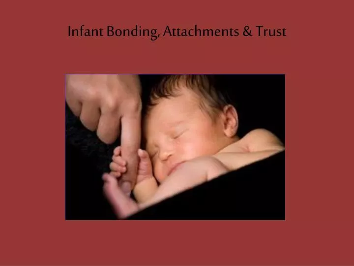 infant bonding attachments trust