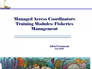 Managed Access Coordinators Training Modules: Fisheries Management