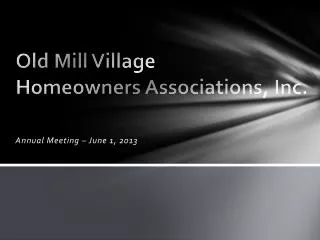 Old Mill Village Homeowners Associations, Inc.